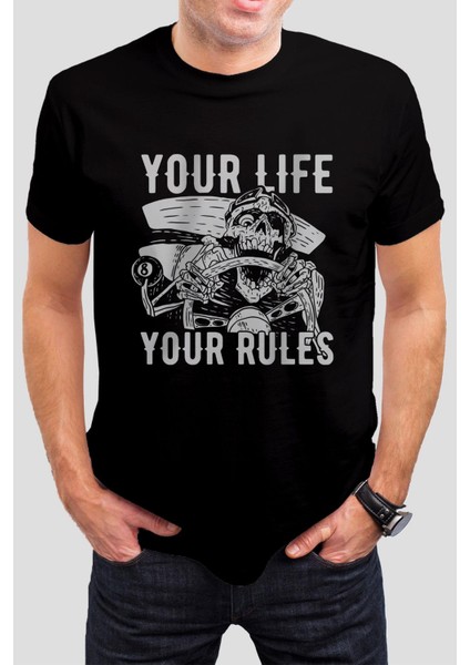 Your Life Your Rules Baskılı Siyah Unisex Tişört C1024