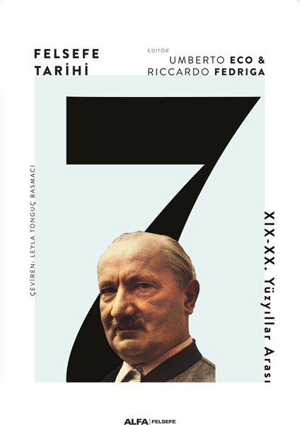 Felsefe Tarihi 7 - XIX-XX. Yüzyıllar Arası (Ciltli) - Umberto Eco