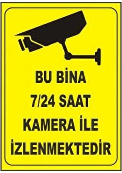 Uyarı Levhaları Bu Bina 7/24 Saat Kamera İle İzlenmektedir Pvc 25*35