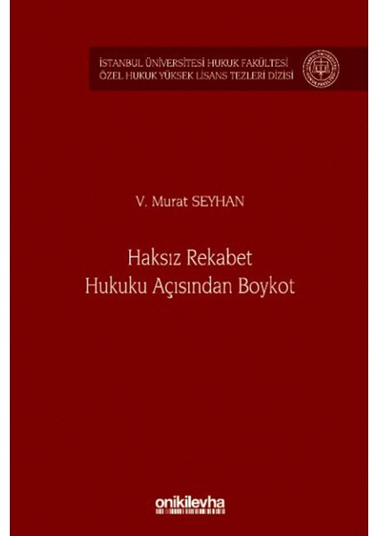 Haksız Rekabet Hukuku Açısından Boykot - V. Murat Seyhan