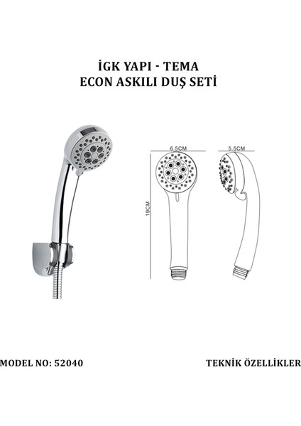 Igk Yapı - Tema Econ Askılı Duş Seti (Model No: 52040)