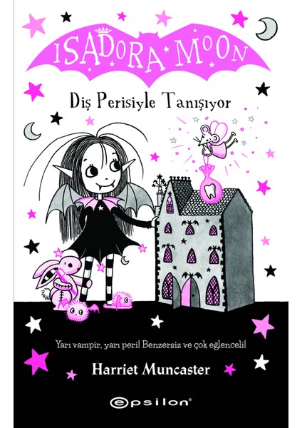 Isadora Moon: Diş Perisiyle Tanışıyor - Harriet Muncaster