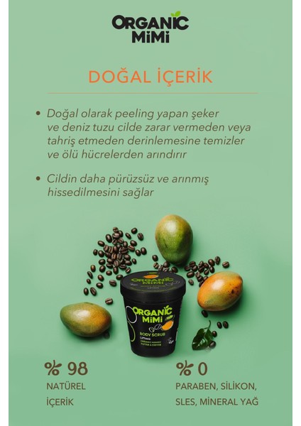 Organic Mimi 2'Li Set Hindistan Cevizi Greyfurt Ve Mango-Kahve Vücut Peelingi Body Scrub