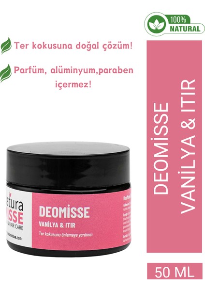 NaturaMisse Doğal Koltuk Altı Kremi 50 Ml DEOMİSSE ( Vanilya-Itır ) Ter Kokusuna Karşı - Mükemmel Etki - Krem Deodorant