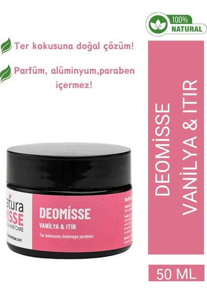 NaturaMisse Doğal Koltuk Altı Kremi 50 Ml DEOMİSSE ( Vanilya-Itır ) Ter Kokusuna Karşı - Mükemmel Etki - Krem Deodorant