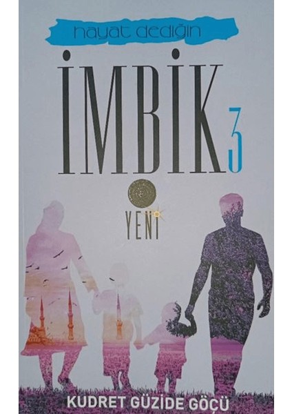 Hayat Dediğin İmbik 3 - Kudret Güzide Göçü