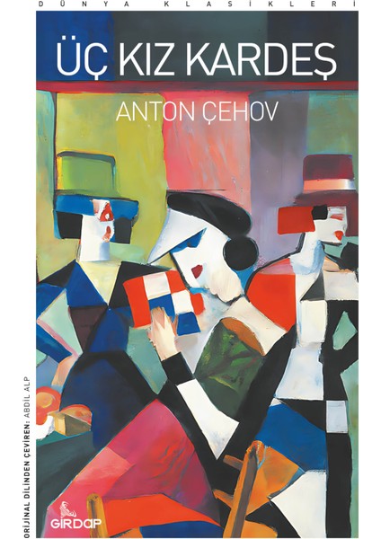 Üç Kız Kardeş - Anton Çehov