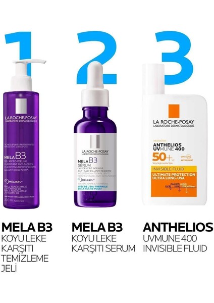 La Roche-Posay Mela B3 Koyu Leke Karşıtı Temizleme Jeli 200 Ml +  Mela B3 Leke Karşıtı Serum 30 Ml  +  Anthelios Uvmune 400 Invisible Fluid Spf50+ 50 Ml