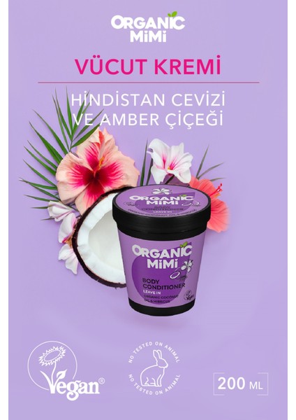 Vücut Kremi Nemlendirici Hindistan Cevizi ve Hibiskus, Vücut Losyonu, 200 ml Body Conditioner