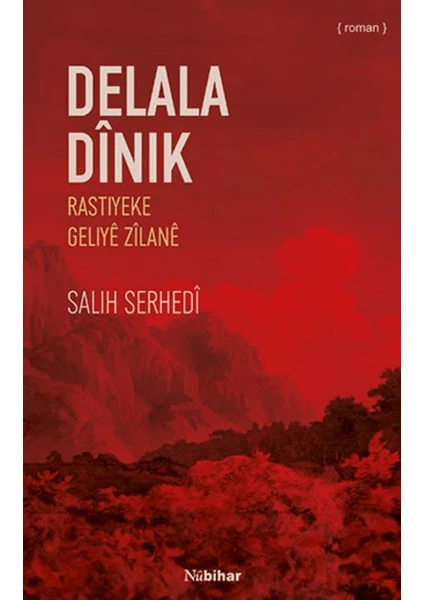 Delala Dinik Rastiyeke Geliye Zilan - Salih Serhedi