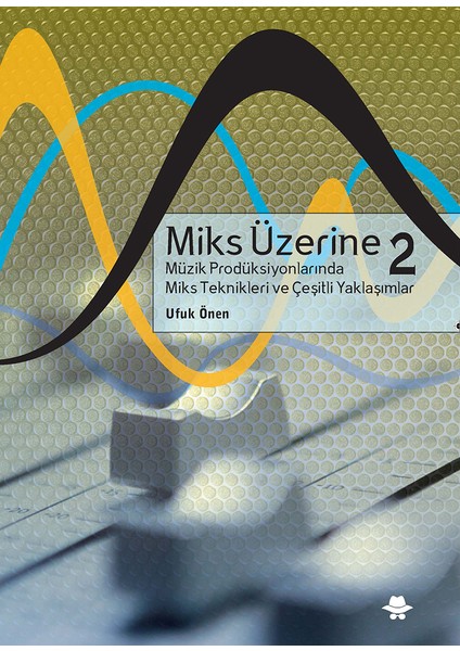 Miks Üzerine 2 - Ufuk Önen