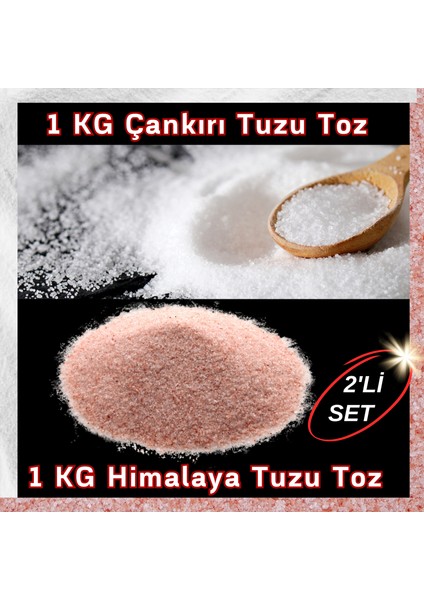 Çankırı Tuzu 1 kg + Himalaya Tuzu 1 kg Toz Öğütülmüş Doğal Kaya Tuzu Seti