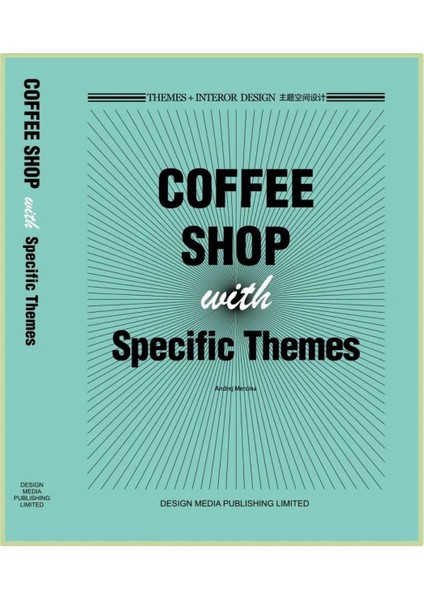 Coffee Shops with Specific Themes (Temalı Kahve Dükkanı Tasarımları)