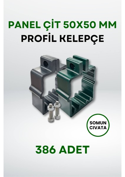 Panel Çit 50x50 MM Profil Kelepçe - Somun + Cıvatalı (386 Adet)