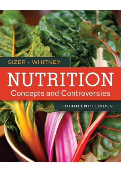 Cengage Learning Emea UK Nutrition : Concepts And Controversies 14E - Frances Sizer