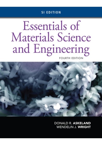 Cengage Learning Emea UK Essentials Of Materials Science And Engineering 4e, Sı Edition - Donald Askeland