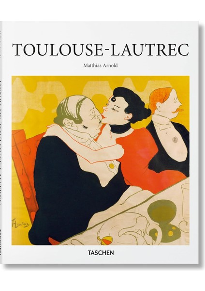 Toulouse-Lautrec - Matthias Arnold