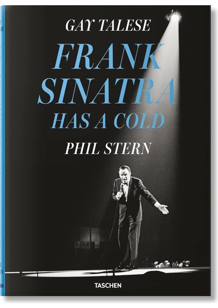 Gay Talese. Phil Stern. Frank Sinatra Has A Cold - Gay Talese