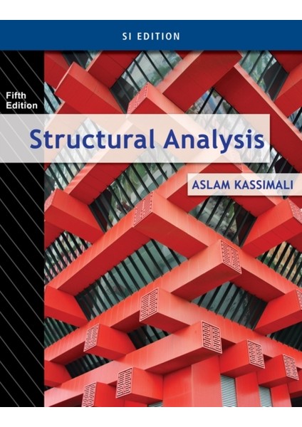 Structural Analysis 5E, SI Edition - Aslam Kassimali