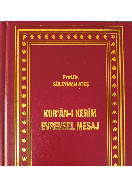 Kur'an-ı Kerim Evrensel Mesaj - Süleyman Ateş