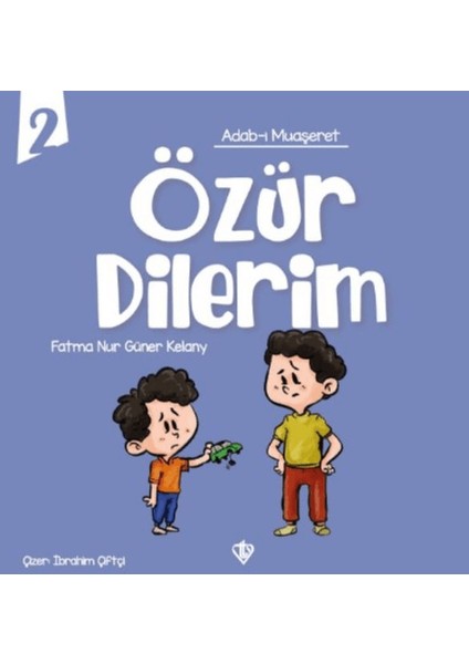 Adabı Muaşeret Özür Dilerim - Fatma Nur Güner Kelany