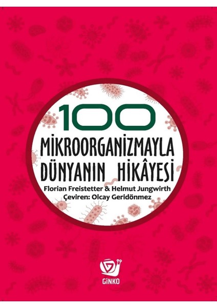 100 Mikroorganizmayla Dünyanın Hikayesi - Florian Freistetter