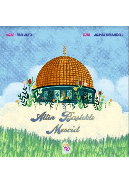Altın Başlıklı Mescid - Sibel Akyol