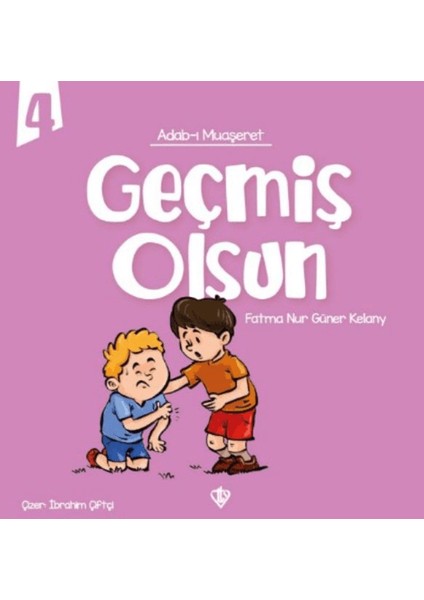 Adabı Muaşeret Geçmiş Olsun - Fatma Nur Güner Kelany