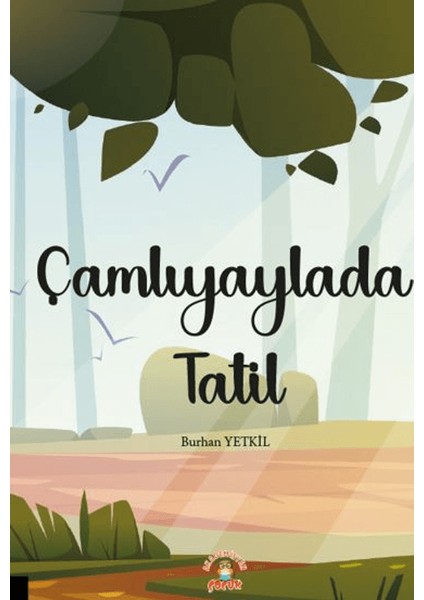 Çamlıyaylada Tatil - Burhan Yetkil