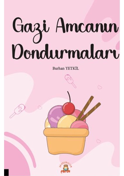 Gazi Amcanın Dondurmaları - Burhan Yetkil