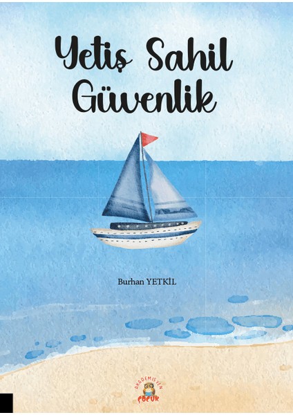 Yetiş Sahil Güvenlik - Burhan Yetkil