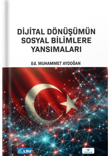 Dijital Dönüşümün Sosyal Bilimlere Etkisi