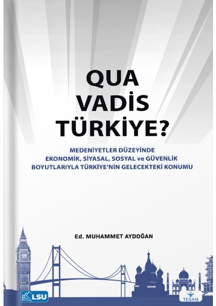 Quo Vadis Türkiye?