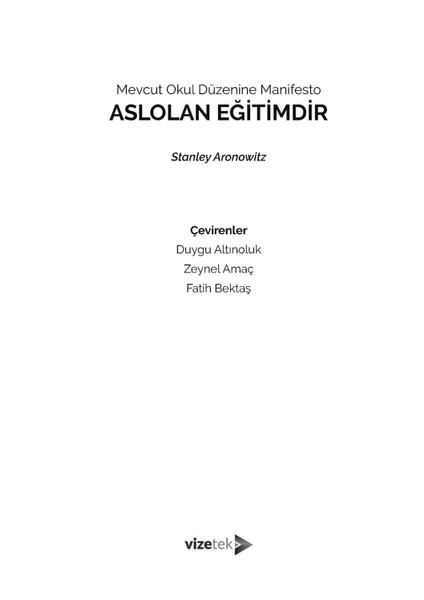 Mevcut Okul Düzenine Manifesto Aslolan Eğitimdir