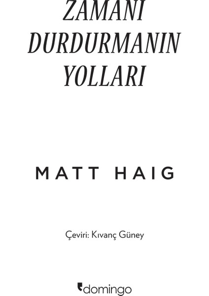 Zamanı Durdurmanın Yolları - Matt Haig