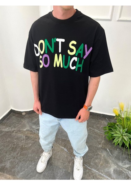 Dont Say So Much Siyah Tshirt fiyatları