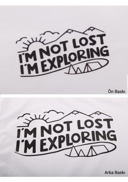 I'm Not Lost I'm Exploring Beyaz Tişört