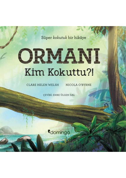 Ormanı Kim Kokuttu?! - Clare Helen Welsh