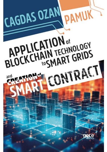 Application Of Blockchain Technology To Smart Grids And Creation Of Smart Contract