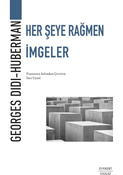 Her Şeye Rağmen İmgeler - Georges Didi-Huberman