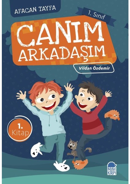 Canım Arkadaşım / Afacan Tayfa 1. Sınıf Okuma Kitabı - Vildan Özdemir