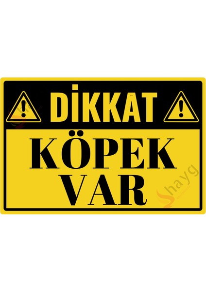 Dikkat Köpek Var Alüminyum Uyarı Levhası- Uv Baskılı Metal Tabela - Sarı & Siyah -20CMX30CM