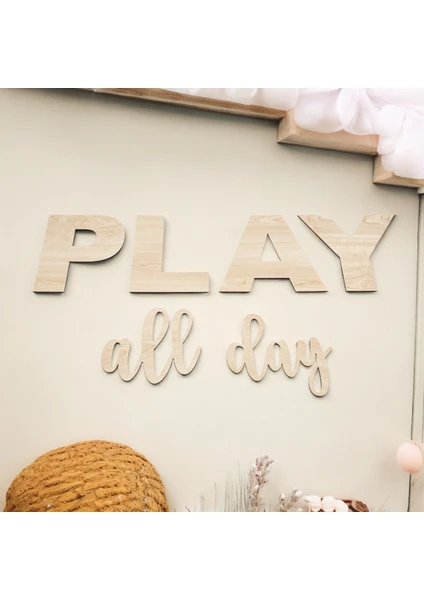 Play All Day Ahşap Yazı Küçük Boy