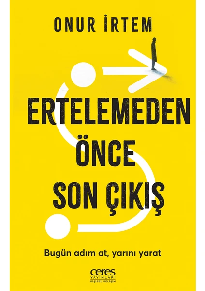 Ertelemeden Önce Son Çıkış (Ciltli) - Onur İrtem