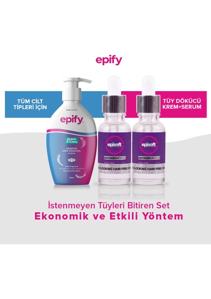 Episoft İstenmeyen Tüylere Karşı Serum x 2 adet + Epify Tüy Dökücü Krem