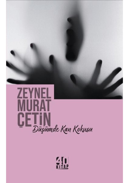 Düşümde Kan Kokusu - Zeynel Murat Çetin