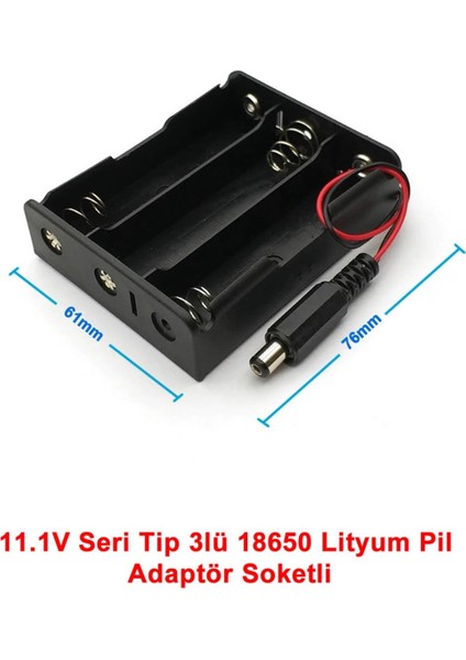 18650 Pil Yuvası 3lü 2.1mm Adaptör Soketli 3 Adet 11.1V Seri Lityum Lion Batarya Kutusu Tutucu