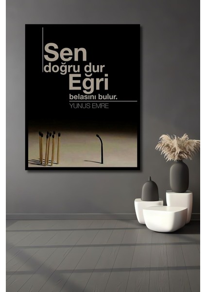 Dekoratif Sen Doğru Dur Yunus Emre Tablo 20*30 Çerçeve Görünümlü Dikey Duvar Dekorasyon Tablosu