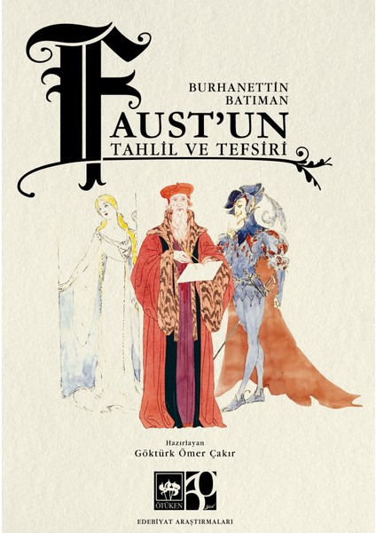 Faust'un Tahlil ve Tefsiri - Burhanettin Batıman
