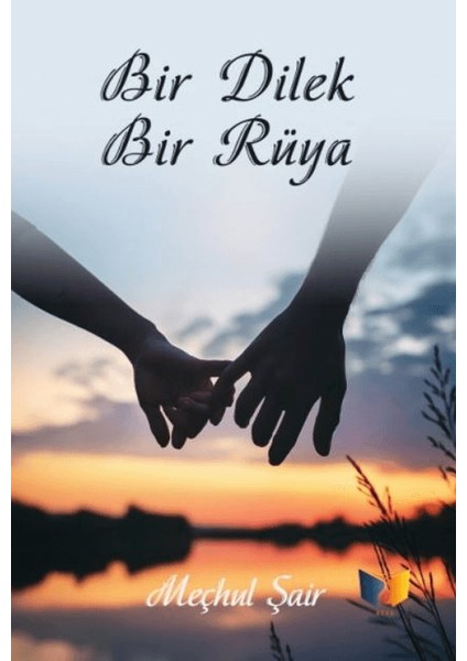 Bir Dilek Bir Rüya - Meçhul Şair